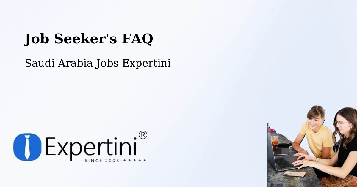 Job Seeker FAQ – Al Jirbah - Saudi Arabia Jobs Expertini
